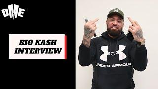 Big Kash Interview With  DME