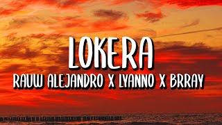 Rauw Alejandro x Lyanno x Brray - Lokera LetraLyrics