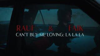 Rauf & Faik - Cant Buy Me Loving  La La La это ли счастье ? OFFICIAL VIDEO