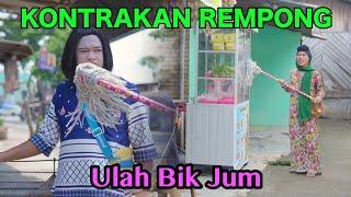 ULAH BIK JUM  KONTRAKAN REMPONG EPISODE 509