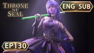 ENG SUB  Throne Of Seal EP130 Part1 english