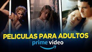 Las Mejores Películas para ADULTOS en Prime Video