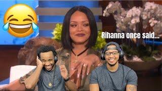 Rihanna once said....