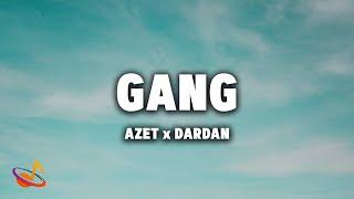 AZET x DARDAN - GANG Lyrics