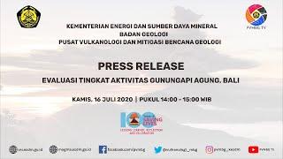 Press Conference PVMBG Evaluasi Penurunan Status Tingkat Aktivitas Gunung Agung Bali 16 Juli 2020