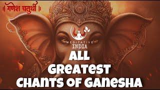 All GREATEST Chants of GANESHA for PROSPERITY SUCCESS & PEACE in your life Ganesh Chaturthi Special