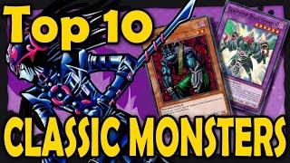 Top 10 Best Monsters from Classic YGO Cards from before Synchros came out