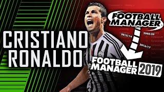 Cristiano Ronaldo in Football Manager 2009 - 2019  Football Manager 2019