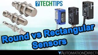 Round vs Rectangular Sensors How To Select The Right Sensor For Your Application - AutomationDirect