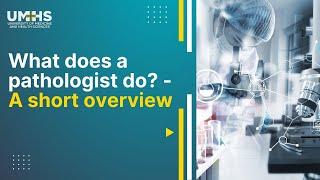 What does a Pathologist do?