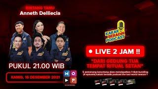 KAKAK BERADIK PODCAST LIVE 2 JAM - DARI GEDUNG TUA TEMPAT RITUAL SETAN