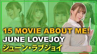 15 Movie About Me June Lovejoy Part 03 - 私についての15本の映画！ジューン・ラブジョイ