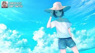 【Nightcore】Light Switch  Charlie Puth