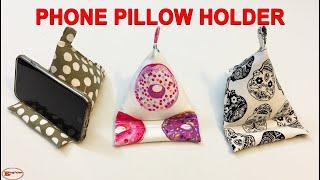 PHONE PILLOW TUTORIAL  PHONE PILLOW STAND  PHONE PILLOW HOLDER EASY SEWING PROJECTS FOR BEGINNERS