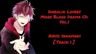 Track 1 Diabolik Lovers More Blood Drama CD Vol.1 Sakamaki Ayato