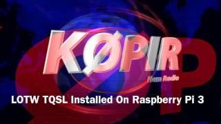 Install TQSL And Load Existing Certificate On Raspberry Pi 3- ARRL LOTW