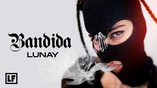 Lunay - Bandida Video Oficial