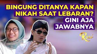 Ditanya Kapan Nikah saat Lebaran? Jawab Gini Aja - ROSI