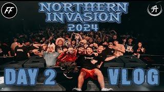 NORTHERN INVASION 2024 DAY 2 VLOG