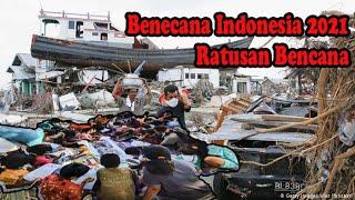 Ratusan Bencana Beruntun 2021 di Indonesia