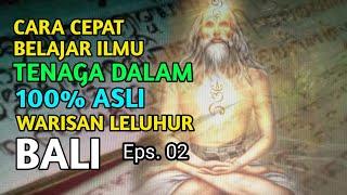 ️Belajar Ilmu Tenaga Dalam Asli Warisan Leluhur Bali eps.02 #internesia #budayabali #spiritual