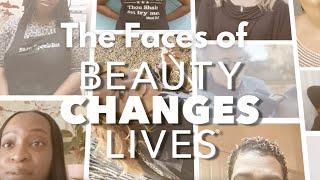 The Faces of Beauty Changes Lives