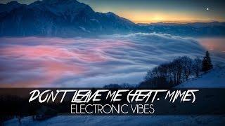 Electronic Vibes - Dont Leave Me feat. Mime