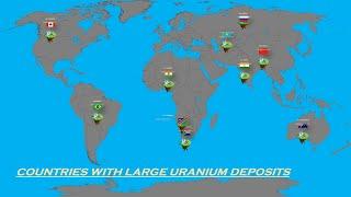 10 Countries With Largest Uranium Reserves Today