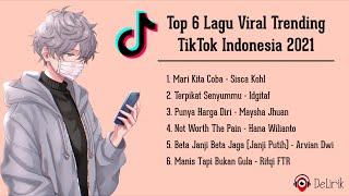 Top 6 Lagu Viral Trending TikTok Indonesia 2021 Dengan Lirik Lagu