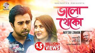 Bhalo Theko  Miftah Zaman  ভালো থেকো  Apurba  Mehazabien  Aryan  Music Video