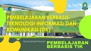 Teknologi Pendidikan #15.1 Pembelajaran Berbasis TIK Teknologi Informasi dan Komunikasi