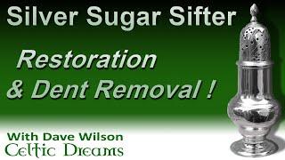Antique Silver Sugar Sifter Restoration  dent removal  -Extended video in HD