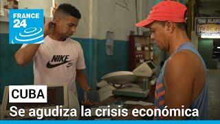 La desmoronada economía de Cuba la isla se hunde aún más en la crisis • FRANCE 24 Español