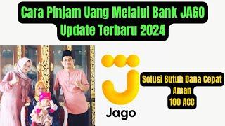 Cara Pinjam Uang Melalui Bank JAGO Update Terbaru 2024