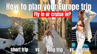 Whats the best way to travel to Europe? short travel vs long travel vs cruise showdown
