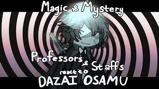 MAGIC&MYSTERY ProfessorsStaffs react to DAZAI OSAMU  Episode 1 INTRODUCTION 