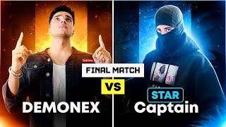 The Final Match   STAR CAPTAIN vs DEMONEX  1v1