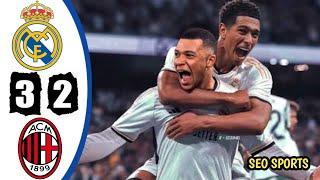 Real Madrid vs AC Milan 3-2 Kylian Mbappe Real Madrid • Highlights & All Goals 2024