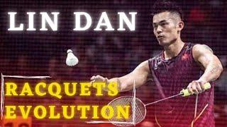 Lin Dans Racquets Evolution 2004 to present