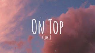 On Top lofi - the girl next door  Tik Tok Music