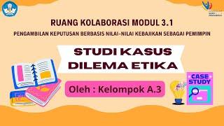 Ruang Kolaborasi Modul 3.1 I Pengambilan Keputusan Berbasis Nilai-nilai Kebajikan sebagai Pemimpin