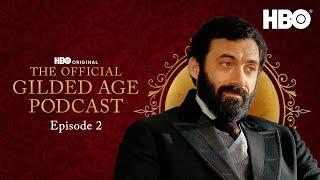 The Gilded Age Podcast  Season 2 Episode 2  HBO