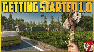 How To Get Started Part 1 - 7 Days to Die 1.0 Survival Guide