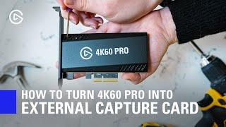 How to Turn Elgato 4K60 Pro into an External Capture Card