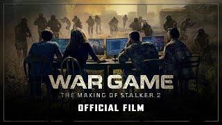 War Game The Making of S.T.A.L.K.E.R. 2 Documentary