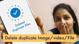 How to Delete Duplicate FilesImagesVideos in phone