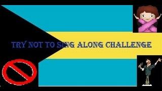 TRY NOT TO SING ALONG CHALLENGEBAHAMIAN EDITION