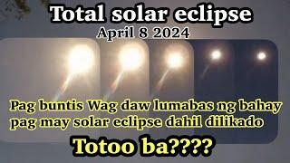 Total Solar Eclipse  April 8 2024  bawal daw sa buntis totoo kaya? #solareclipse #eclipse #solar