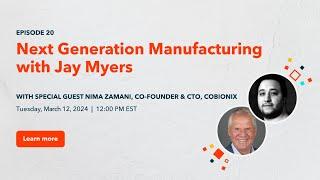 Next Generation Manufacturing with Cobionix