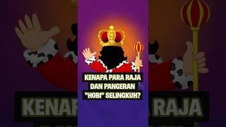 Kenapa Para Raja dan Pangeran “Hobi” Selingkuh?